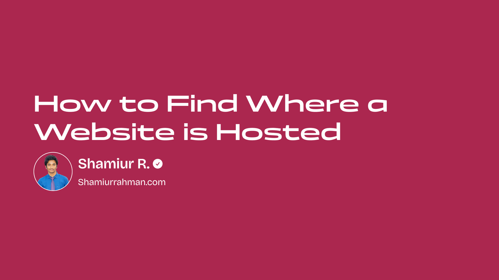 How to Find Where a Website is Hosted: Ultimate Guide