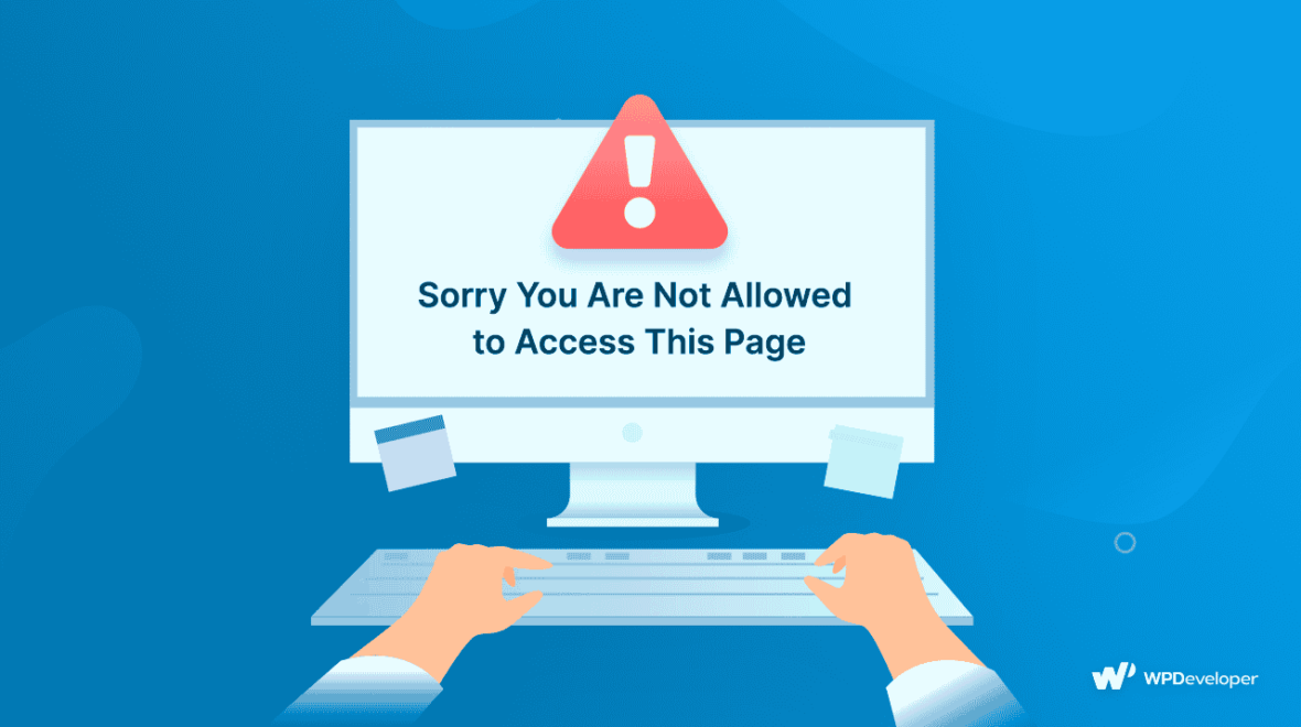 How To Fix The Sorry You Are Not Allowed To Access This Page Error In WordPress: Quick Solutions
