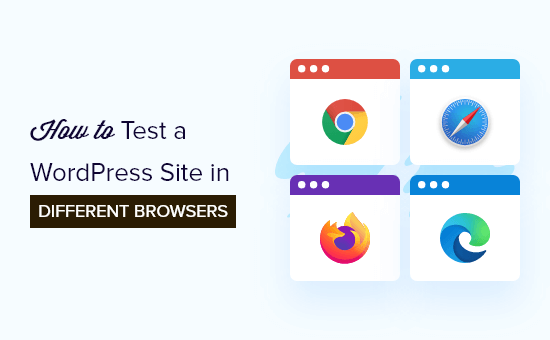 How To Test A WordPress Site In Different Browsers: Cross Browser Testing Made Easy